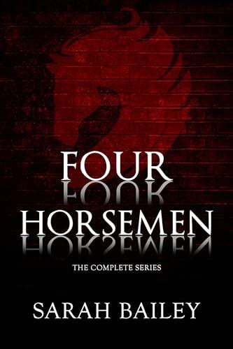 four horsemen by sarah bailey|the four horsemen of chaos.